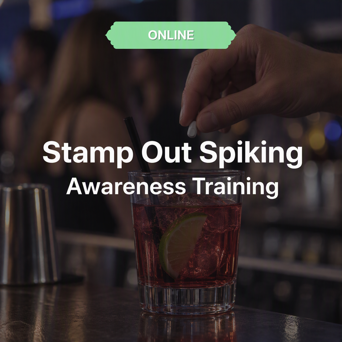 Stamp Out Spiking Awareness Course