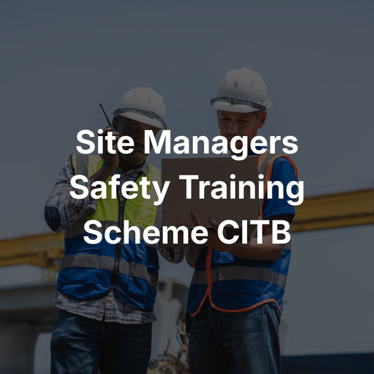 SMSTS - Site Managers Safety Training Scheme CITB