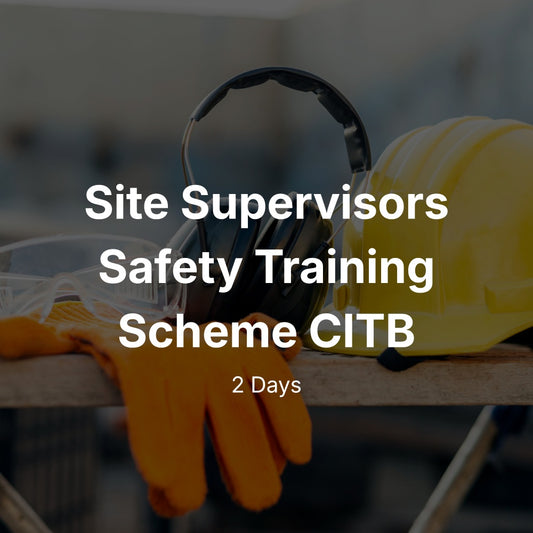 SSSTS - Site Supervisors Safety Training Scheme CITB - 2 Days