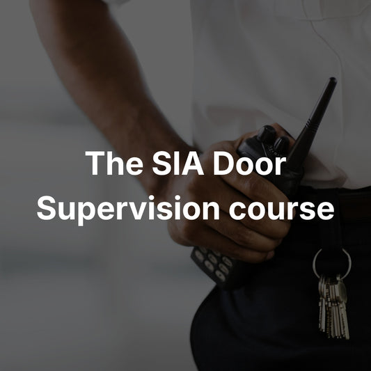 The SIA Door Supervision course