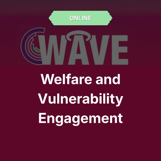Welfare and Vulnerability Engagement (WAVE) eLearning Course